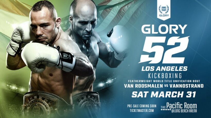 GLORY 52 takes place in LA at the Long Beach Arena on Saturday March 31, 2018