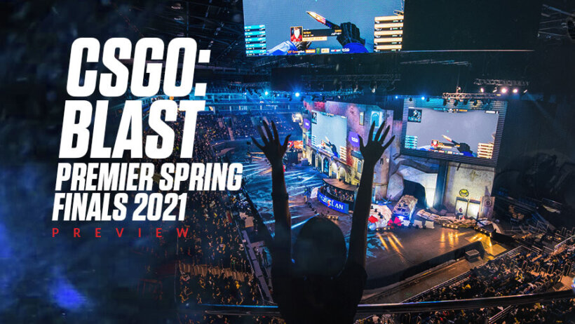 CS:GO BLAST Premier Spring Finals 2021 odds - Gambit & Natus Vincere