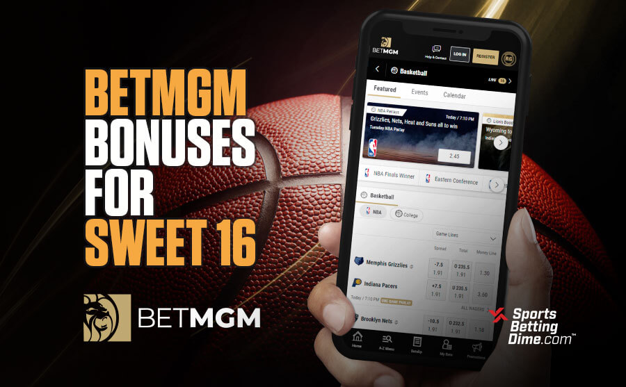 BetMGM Sweet 16 bonuses