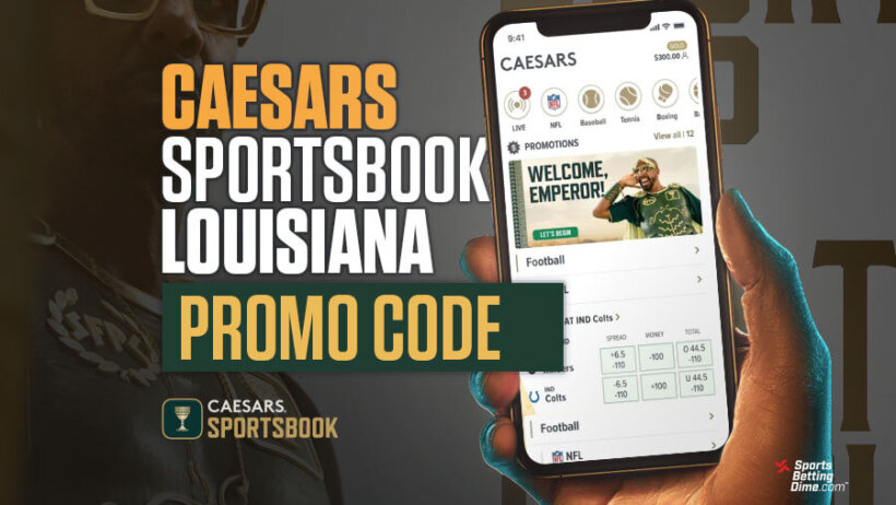 Caesars Sportsbook Louisiana Promo Code